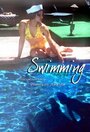 Фильм «Swimming» смотреть онлайн фильм в хорошем качестве 720p