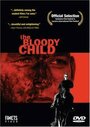 Фильм «The Bloody Child» смотреть онлайн фильм в хорошем качестве 720p