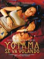 Фильм «Yotama se va volando» смотреть онлайн фильм в хорошем качестве 720p