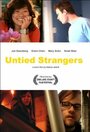 «Untied Strangers» кадры фильма в хорошем качестве