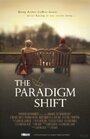 Фильм «The Paradigm Shift» смотреть онлайн фильм в хорошем качестве 720p