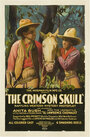 Фильм «The Crimson Skull» смотреть онлайн фильм в хорошем качестве 720p