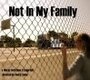 Фильм «Not in My Family» смотреть онлайн фильм в хорошем качестве 1080p