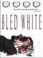 «Bled White» трейлер фильма в хорошем качестве 1080p