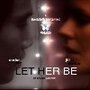 Фильм «Let Her Be» смотреть онлайн фильм в хорошем качестве 1080p