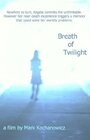 Фильм «Breath of Twilight» смотреть онлайн фильм в хорошем качестве 1080p