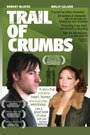 Фильм «Trail of Crumbs» скачать бесплатно в хорошем качестве без регистрации и смс 1080p