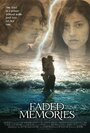 «Faded Memories» трейлер фильма в хорошем качестве 1080p