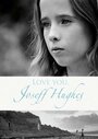 «Love You, Joseff Hughes» трейлер фильма в хорошем качестве 1080p