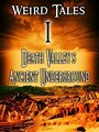 Фильм «Weird Tales #1 Death Valley's Ancient Underground» смотреть онлайн фильм в хорошем качестве 720p