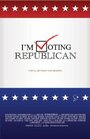 Фильм «I'm Voting Republican» смотреть онлайн фильм в хорошем качестве 1080p