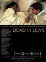 Фильм «Dead in Love» скачать бесплатно в хорошем качестве без регистрации и смс 1080p