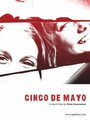 Фильм «Cinco de Mayo» смотреть онлайн фильм в хорошем качестве 720p