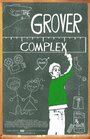 Фильм «The Grover Complex» скачать бесплатно в хорошем качестве без регистрации и смс 1080p