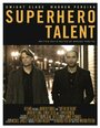 Фильм «Superhero Talent» смотреть онлайн фильм в хорошем качестве 1080p