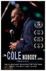 «The Cole Nobody Knows» трейлер фильма в хорошем качестве 1080p