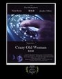 Фильм «Crazy Old Woman» смотреть онлайн фильм в хорошем качестве 720p