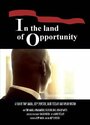 Фильм «In the Land of Opportunity» смотреть онлайн фильм в хорошем качестве 720p