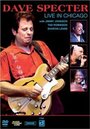 Фильм «Dave Specter: Live in Chicago» смотреть онлайн фильм в хорошем качестве 1080p