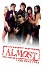 Фильм «Almost» смотреть онлайн фильм в хорошем качестве 720p