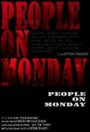 Фильм «People on Monday» смотреть онлайн фильм в хорошем качестве 720p