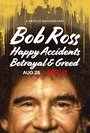 «Bob Ross: Happy Accidents, Betrayal & Greed» кадры фильма в хорошем качестве