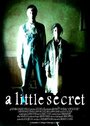 Фильм «A Little Secret» смотреть онлайн фильм в хорошем качестве 720p