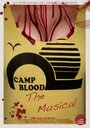 Фильм «Camp Blood: The Musical» смотреть онлайн фильм в хорошем качестве 1080p