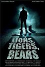 Фильм «Lions, Tigers, Bears» смотреть онлайн фильм в хорошем качестве 720p