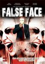 «False Face» кадры фильма в хорошем качестве