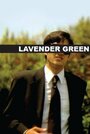 «Lavender Green» трейлер фильма в хорошем качестве 1080p