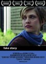 Фильм «Fake Stacy» смотреть онлайн фильм в хорошем качестве 720p