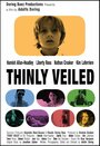 Фильм «Thinly Veiled» смотреть онлайн фильм в хорошем качестве 1080p