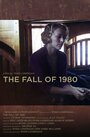 Фильм «The Fall of 1980» смотреть онлайн фильм в хорошем качестве 720p