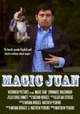 Фильм «Magic Juan» смотреть онлайн фильм в хорошем качестве 720p