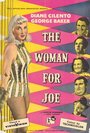 Фильм «The Woman for Joe» смотреть онлайн фильм в хорошем качестве 720p