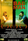 Фильм «Loving the Bad Man» смотреть онлайн фильм в хорошем качестве 720p