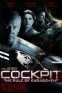 Фильм «Cockpit: The Rule of Engagement» смотреть онлайн фильм в хорошем качестве 720p