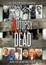 Фильм «Autopsy of the Dead» смотреть онлайн фильм в хорошем качестве 720p