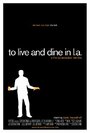 Фильм «To Live and Dine in L.A.» смотреть онлайн фильм в хорошем качестве 720p