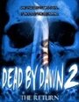 «Dead by Dawn 2: The Return» кадры фильма в хорошем качестве