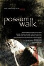 Фильм «Possum Walk» скачать бесплатно в хорошем качестве без регистрации и смс 1080p