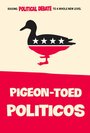 Фильм «Pigeon-Toed Politicos» смотреть онлайн фильм в хорошем качестве 720p