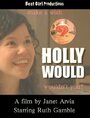 Фильм «Holly Would» смотреть онлайн фильм в хорошем качестве 720p