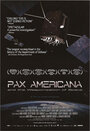 «Pax Americana and the Weaponization of Space» трейлер фильма в хорошем качестве 1080p