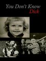 Фильм «You Don't Know Dick: Courageous Hearts of Transsexual Men» смотреть онлайн фильм в хорошем качестве 720p