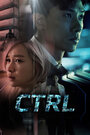 Сериал «CTRL» скачать бесплатно в хорошем качестве без регистрации и смс 1080p