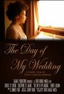 Фильм «The Day of My Wedding» смотреть онлайн фильм в хорошем качестве 720p