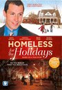 Фильм «Homeless for the Holidays» смотреть онлайн фильм в хорошем качестве 720p