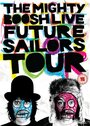 Фильм «The Mighty Boosh Live: Future Sailors Tour» смотреть онлайн фильм в хорошем качестве 720p